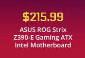 $215.99 ASUS ROG Strix Z390-E Gaming ATX Intel Motherboard