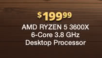 $199.99 AMD Ryzen 5 3600X 6-Core 3.8 GHz Desktop Processor