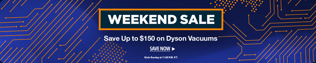 Weekend Sale - Save up to $150 on Dyson Vacuums