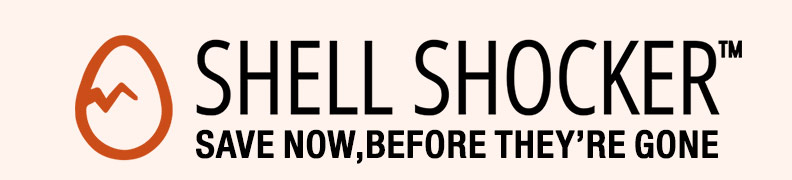 Shell Shocker - Save Now, Before They're Gone