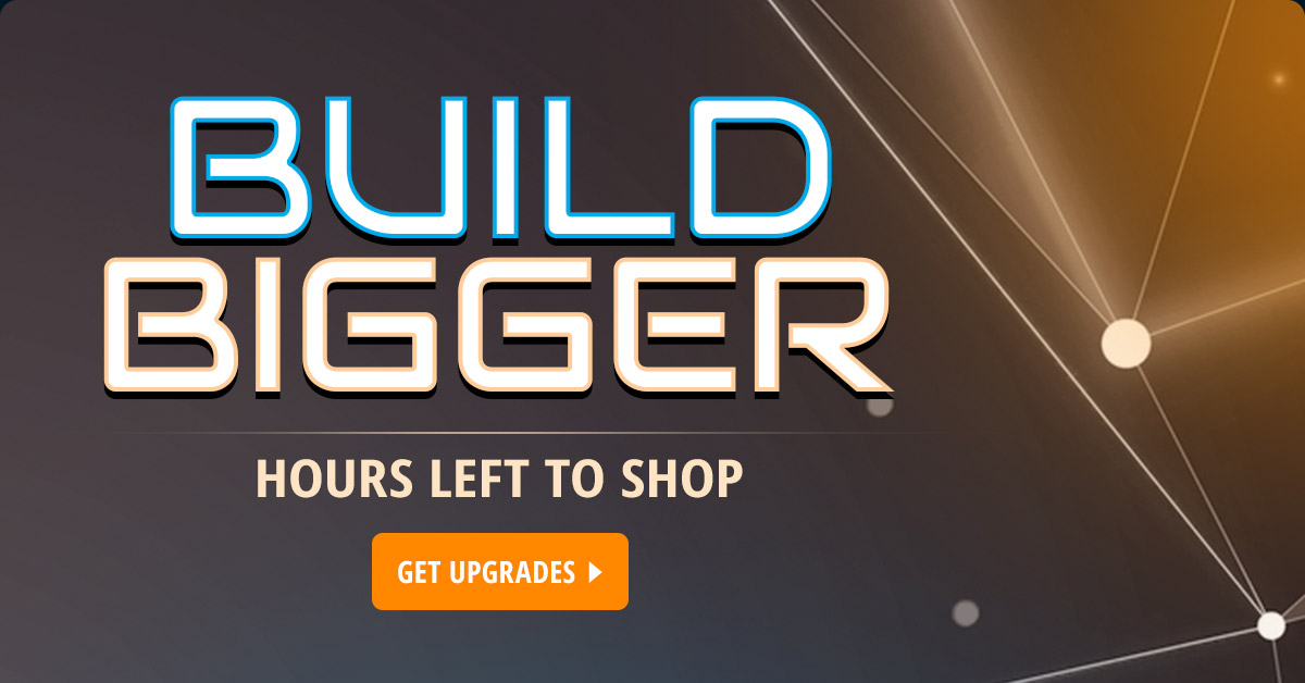 Build Bigger