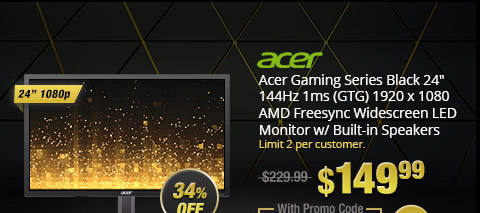 Acer Gaming Series Black 24" 144Hz 1ms (GTG) 1920 x 1080 AMD Freesync Widescreen LED Monitor w/ Built-in Speakers