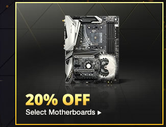 20% OFF SELECT MOTHERBOARDS*