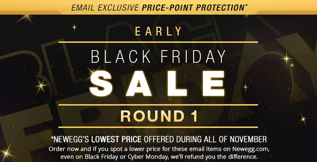 Early Black Friday Sale Round 1