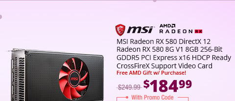 MSI Radeon RX 580 DirectX 12 Radeon RX 580 8G V1 8GB 256-Bit GDDR5 PCI Express x16 HDCP Ready CrossFireX Support Video Card