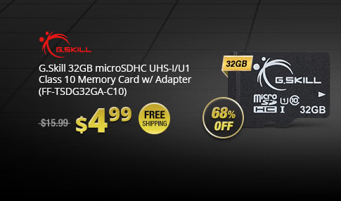 G.Skill 32GB microSDHC UHS-I/U1 Class 10 Memory Card w/ Adapter (FF-TSDG32GA-C10)
