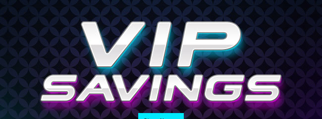 VIP SAVINGS