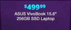 $499.99 ASUS VivoBook 15.6" 256GB SSD Laptop