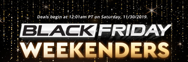 BLACK FRIDAY WEEKENDER