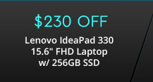 $230 Off Lenovo IdeaPad 330 15.6" FHD Laptop w/ 256GB SSD