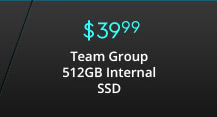 $39.99 Team Group 512GB Internal SSD