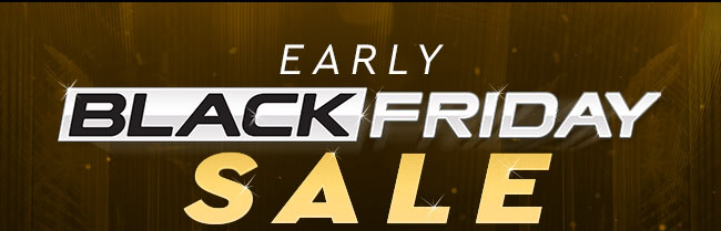 Early Black Friday Sale