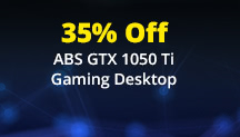 35% Off ABS GTX 1050 Ti Gaming Desktop 