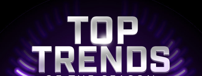 Top Trends of the Season