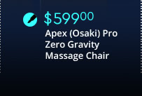 Apex (Osaki) Pro Zero Gravity Massage Chair