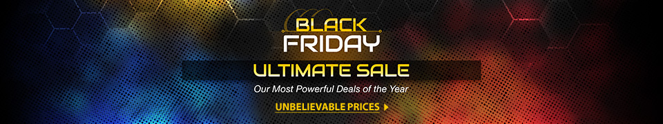 ​​​​BLACK FRIDAY IS HERE