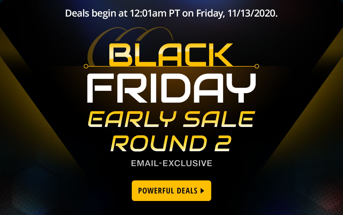 Black Friday Early Sale Round 2