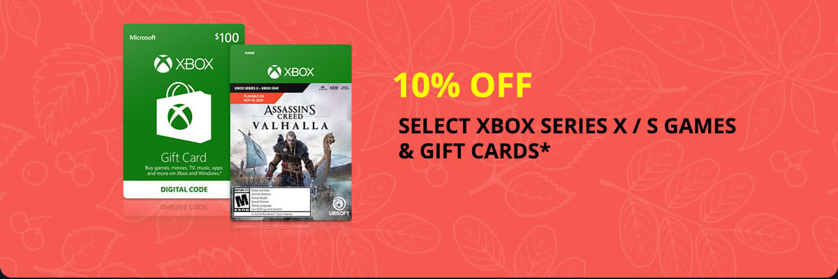 10% OFF SELECT XBOX SERIES X / S GAMES & GIFT CARDS