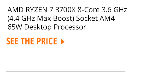 AMD RYZEN 7 3700X 8-Core 3.6 GHz (4.4 GHz Max Boost) Socket AM4 65W Desktop Processor