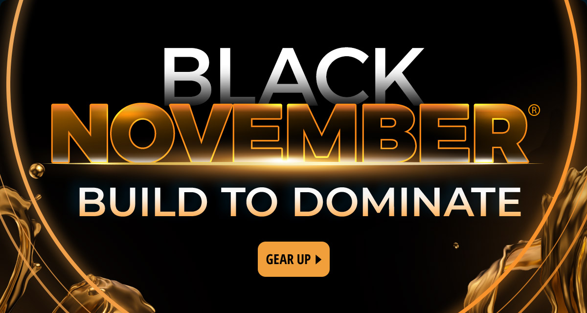 Black November -- Build to Dominate