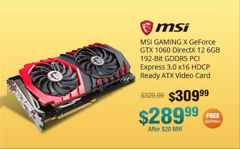 MSI GAMING X GeForce GTX 1060 DirectX 12 6GB 192-Bit GDDR5 PCI Express 3.0 x16 HDCP Ready ATX Video Card