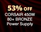 CORSAIR 450W 80+ BRONZE Power Supply