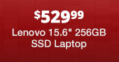 $529.99 Lenovo 15.6" 256GB SSD Laptop