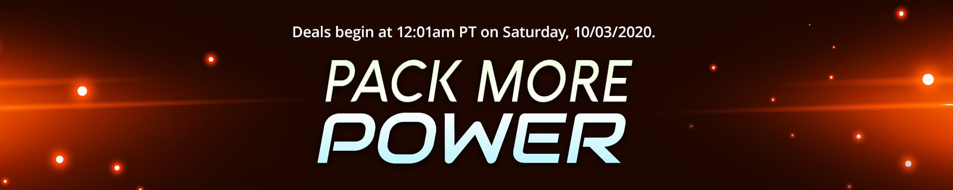 PACK MORE POWER