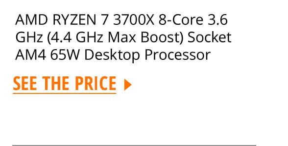 AMD RYZEN 7 3700X 8-Core 3.6 GHz (4.4 GHz Max Boost) Socket AM4 65W Desktop Processor