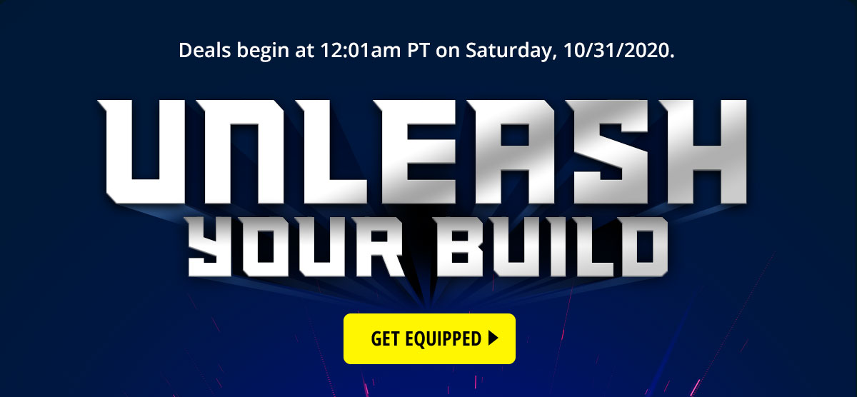 UNLEASH YOUR BUILD