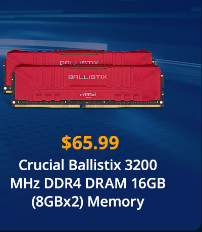 $65.99 Crucial Ballistix 3200 MHz DDR4 DRAM 16GB (8GBx2) Memory