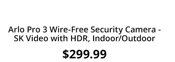 Arlo Pro 3 Wire-Free Security Camera - SK Video with HDR, Indoor/Outdoor