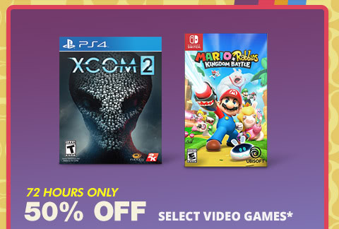 50% OFF SELECT VIDEO GAMES*