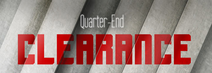 Quarter-End Clearance