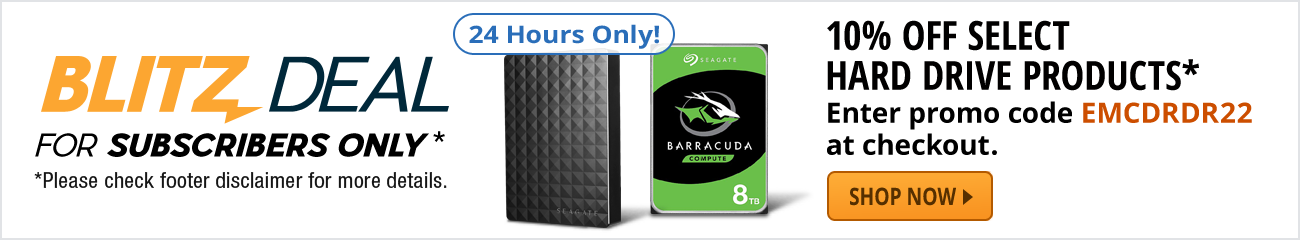 blitz deal - 10% Off Select Hard Drive Products* with promo code. Please check footer disclaimer for more details.