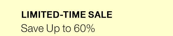 LIMITED-TIME SALE