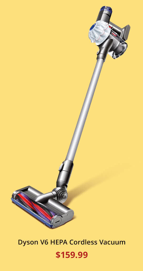 $159.99 Dyson V6 HEPA Cordless Vacuum