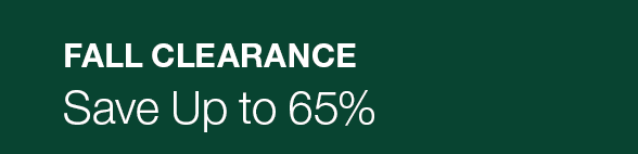 Fall Clearance -- Save Up to 65%