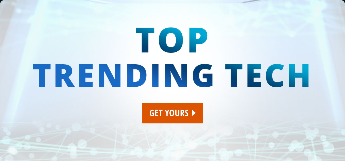TOP TRENDING TECH