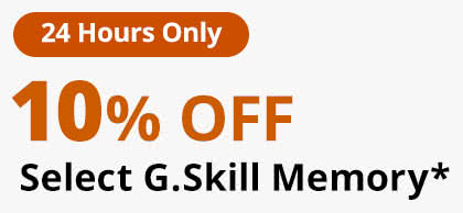 10% OFF ALL G.SKILL MEMORY*