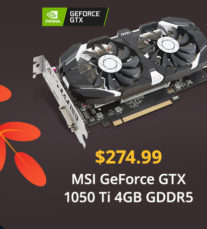 $274.99 MSI GeForce GTX 1050 Ti 4GB GDDR5 