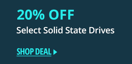 20% Off Select Solid State Drives