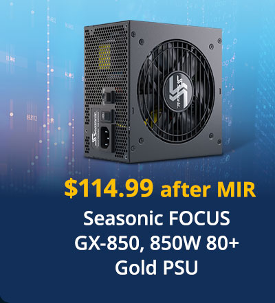 $114.99 Seasonic FOCUS GX-850, 850W 80+ Gold PSU, after MIR