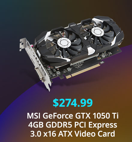 MSI GeForce GTX 1050 Ti 4GB GDDR5 PCI Express 3.0 x16 ATX Video Card