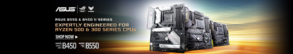 ASUS B550 & B450 II Series -- Expertly Engineered for Ryzen 500 & 300 Series CPUs