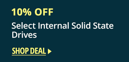 10% Off Select Internal Solid State Drives