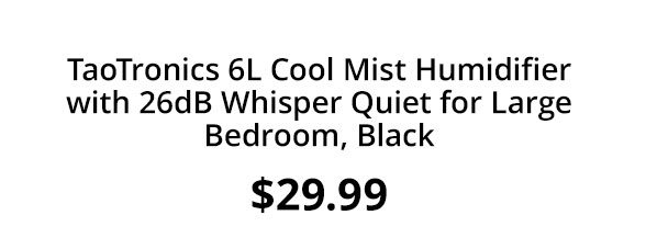 TaoTronics 6L Cool Mist Humidifier with 26dB Whisper Quiet for Large Bedroom, Black