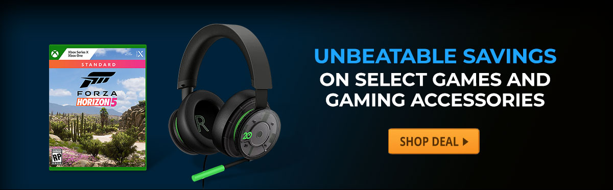 Unbeatable savings on Select Games and Gaming Accessories