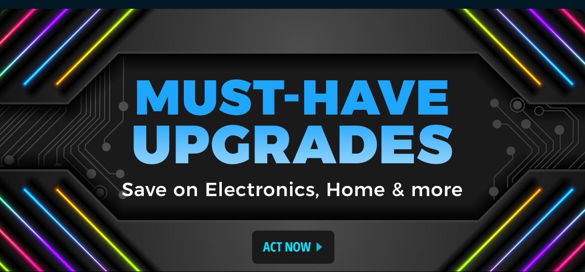 Must-Have Upgrades!