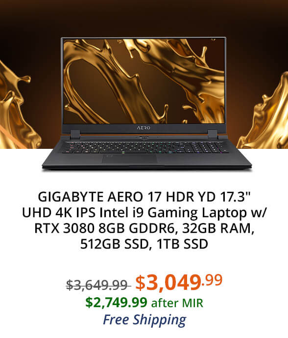 GIGABYTE AERO 17 HDR YD 17.3" UHD 4K IPS Intel i9 Gaming Laptop w/ RTX 3080 8GB GDDR6, 32GB RAM, 512GB SSD, 1TB SSD